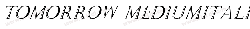 Tomorrow MediumItali字体转换 Tomorrow MediumItali字体转换